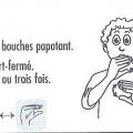 Le langage des signes est un gros atout, grace à ca, même en attendant l'entrainement, je peux . . .